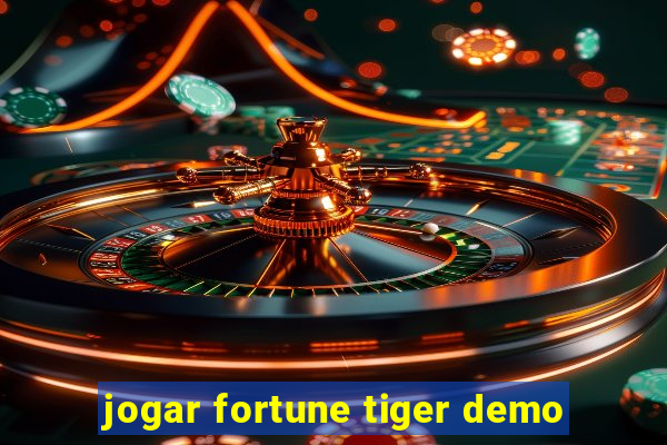 jogar fortune tiger demo